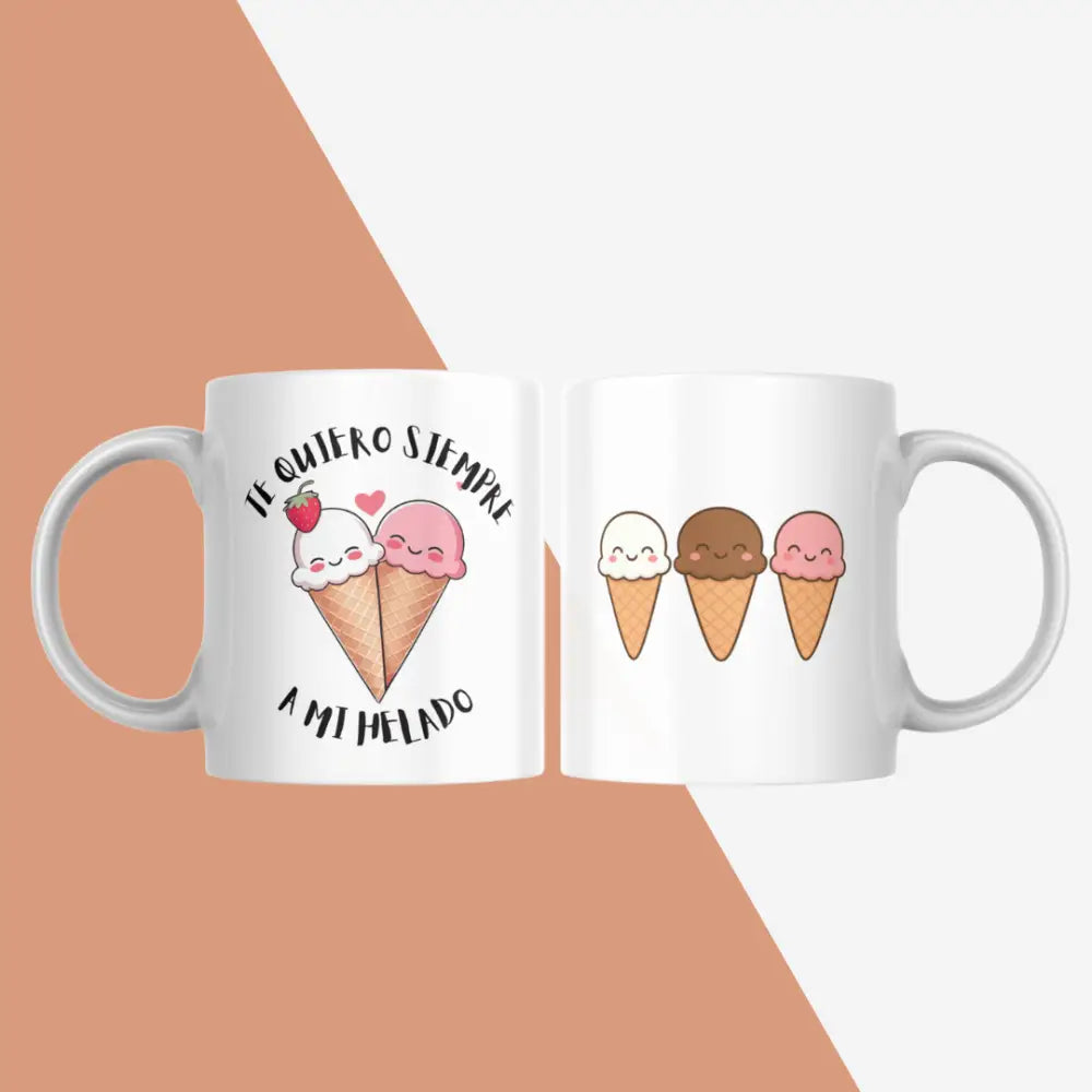 TAZA ’TE QUIERO SIEMPRE A MI HELADO’ - Tazas