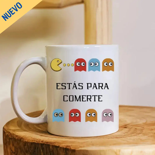 TAZA ’ESTÁS PARA COMERTE’ Tazas