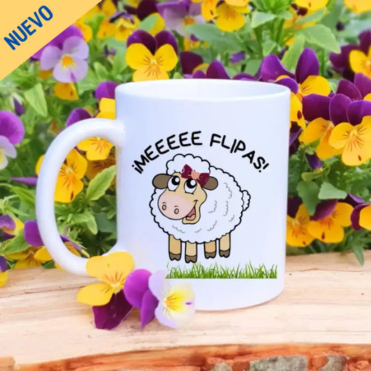 TAZA ’MEEEEE FLIPAS’ Tazas